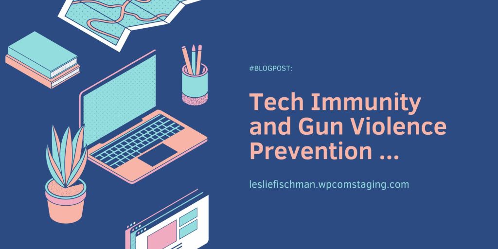 Tech Immunity and Gun Violence Prevention …