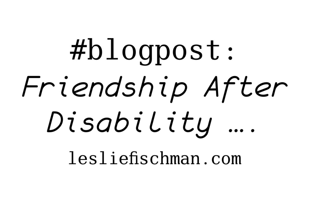 Friendship After Disability …