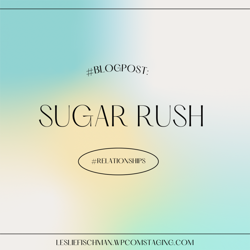 Sugar Rush …