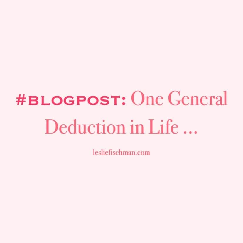 One General Deduction in Life …
