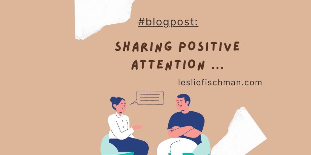 Sharing Positive Attention …