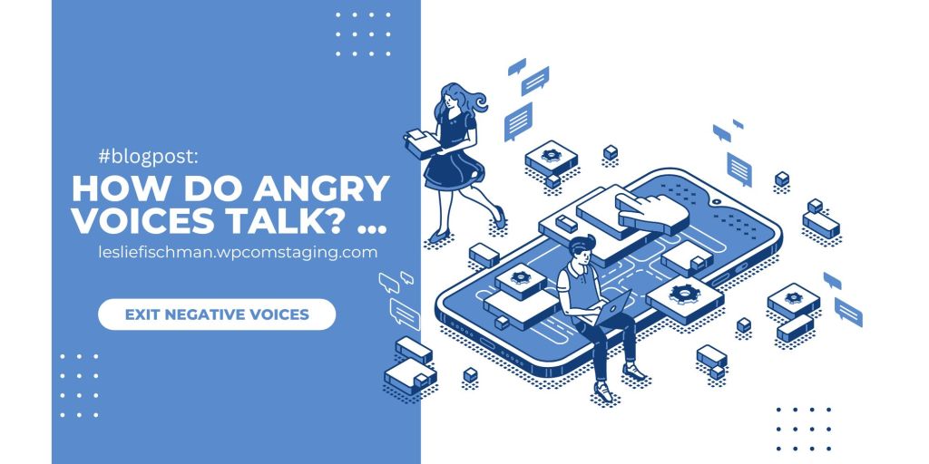 How do Angry Voices Talk? …