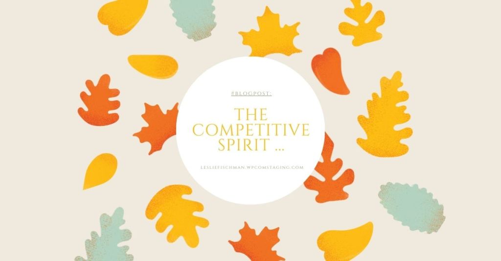The Competitive Spirit …