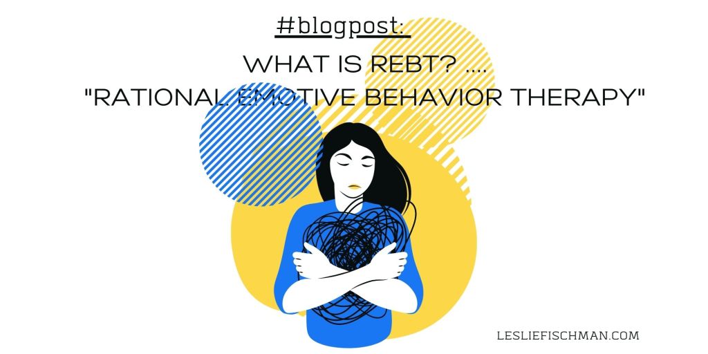 What is REBT? …