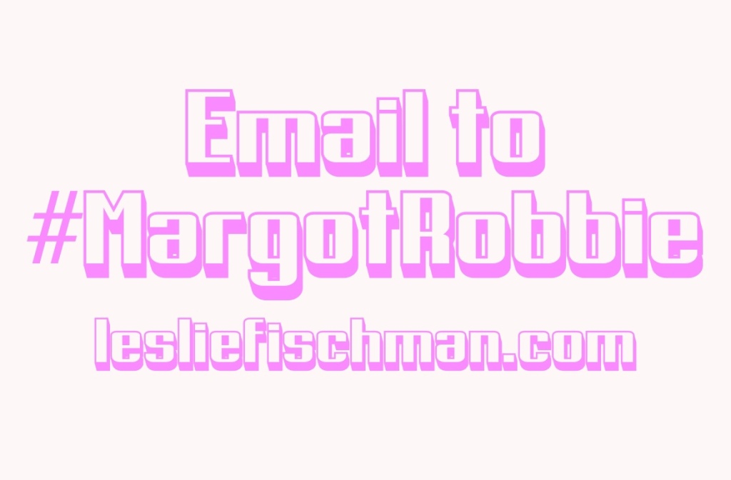 Email to #MargotRobbie …